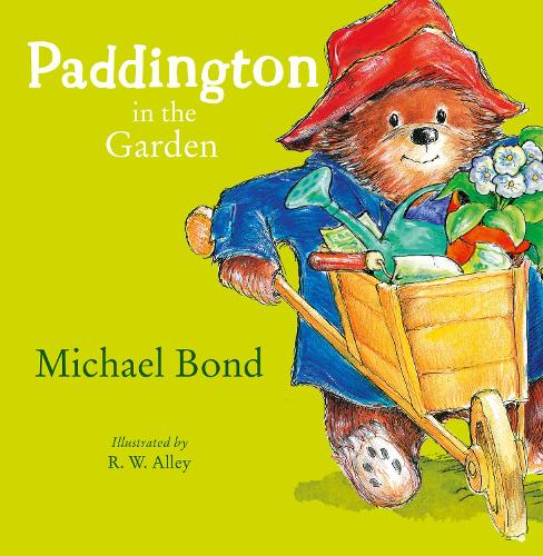 Paddington in the Garden Michael Bond, R. W. Alley 9780007123162 book cover
