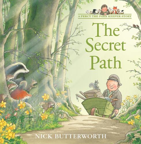 The Secret Path - A Percy the Park Keeper Story Nick Butterworth 9780007155187 book cover
