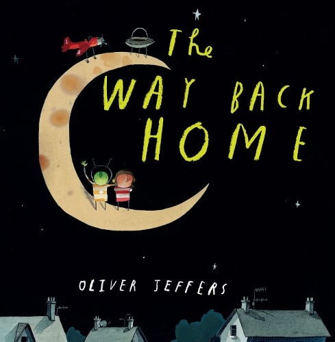 The Way Back Home Oliver Jeffers 9780007182329 book cover