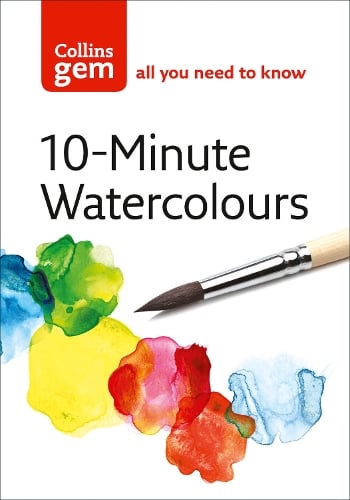 10-Minute Watercolours - Collins Gem Hazel Soan 9780007202157 book cover