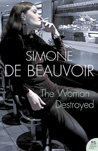 The Woman Destroyed - Harper Perennial Modern Classics Simone de Beauvoir 9780007204656 book cover