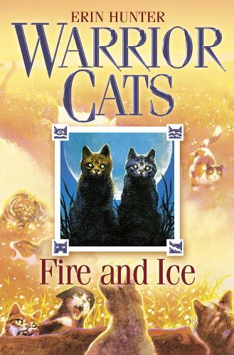 Fire and Ice - Warriors Book 2 Erin Hunter 9780007217885 book cover