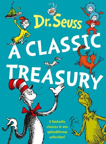 Dr. Seuss: A Classic Treasury Dr. Seuss 9780007234264 book cover