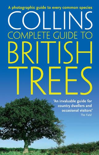 British Trees: A Photographic Guide to Every Common Species - Collins Complete Guide Paul Sterry 9780007236855 book cover