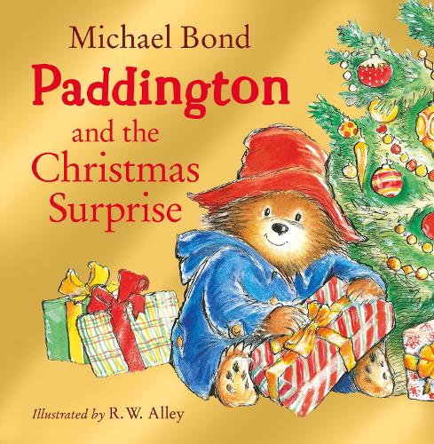 Paddington and the Christmas Surprise Michael Bond, R. W. Alley 9780007257737 book cover