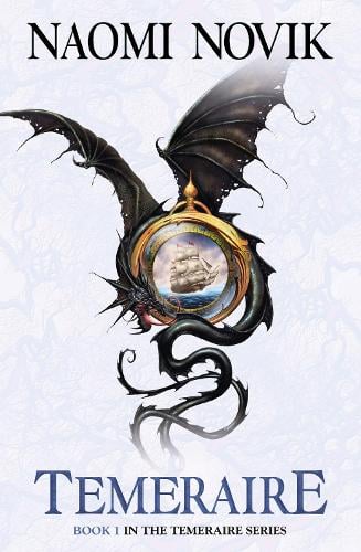 Temeraire - The Temeraire Series Book 1 Naomi Novik 9780007258710 book cover
