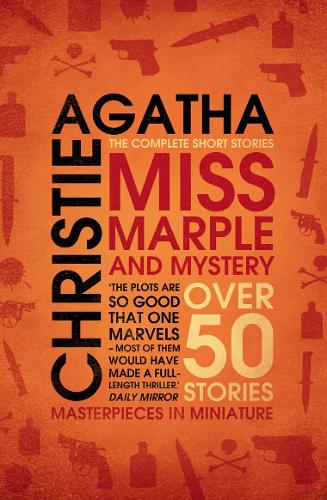 Miss Marple and Mystery: The Complete Short Stories Agatha Christie 9780007284184 book cover