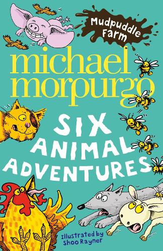 Mudpuddle Farm: Six Animal Adventures - Mudpuddle Farm Michael Morpurgo, Shoo Rayner 9780007296668 book cover