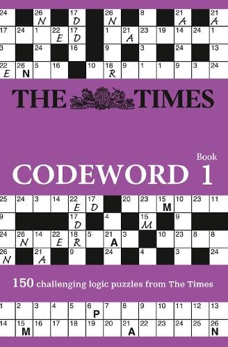 The Times Codeword: 150 Cracking Logic Puzzles - The Times Puzzle Books The Times Mind Games 9780007313969 book cover