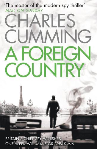 A Foreign Country - Thomas Kell Spy Thriller Book 1 Charles Cumming 9780007346431 book cover
