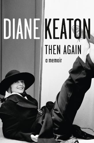 Then Again Diane Keaton 9780007360703 book cover