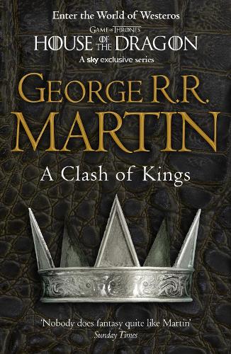 A Clash of Kings - A Song of Ice and Fire Book 2 George R. R. Martin 9780007447831 book cover