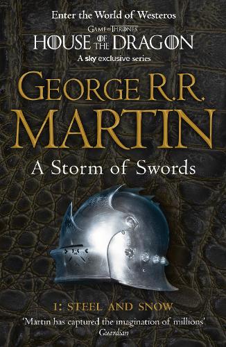 A Storm of Swords: Part 1 Steel and Snow - A Song of Ice and Fire Book 3 George R. R. Martin 9780007447848 book cover