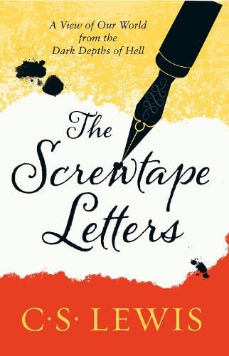 The Screwtape Letters: Letters from a Senior to a Junior Devil - C. S. Lewis Signature Classic C. S. Lewis 9780007461240 book cover