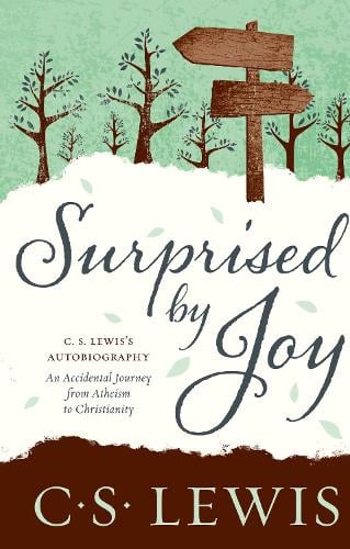 Surprised by Joy - C. S. Lewis Signature Classic C. S. Lewis 9780007461271 book cover