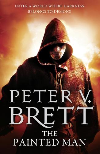 The Painted Man - The Demon Cycle Book 1 Peter V. Brett 9780007492541 book cover
