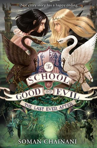 The Last Ever After - The School for Good and Evil Book 3 Soman Chainani 9780007502868 book cover