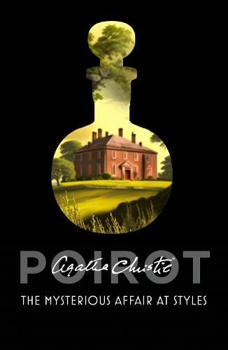 The Mysterious Affair at Styles - Poirot Agatha Christie 9780007527496 book cover