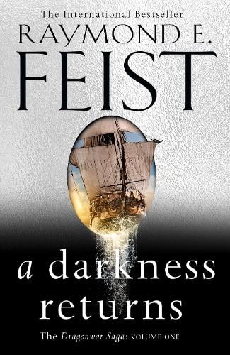 A Darkness Returns - The Dragonwar Saga Book 1 Raymond E. Feist 9780007541485 book cover