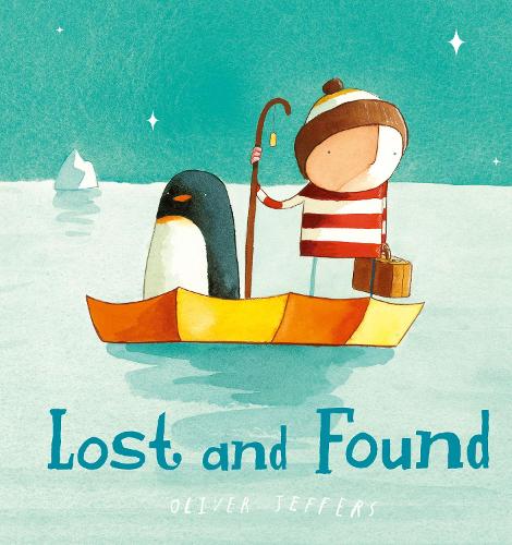 Lost and Found (Board book) Oliver Jeffers 9780007549238 book cover