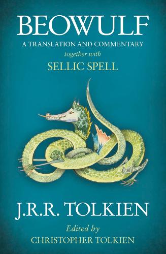 Beowulf: A Translation and Commentary, Together with Sellic Spell J. R. R. Tolkien, Christopher Tolkien 9780007590094 book cover