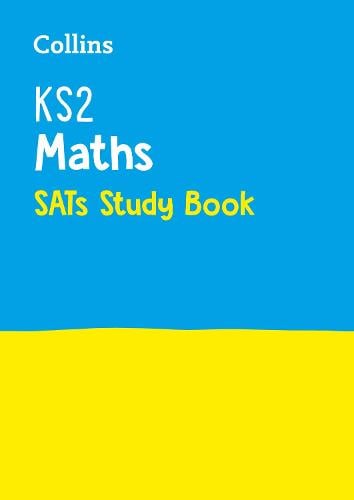 KS2 Maths SATs Study Book: For the 2026 Tests - Collins KS2 SATs Practice Collins KS2 9780008112769 book cover