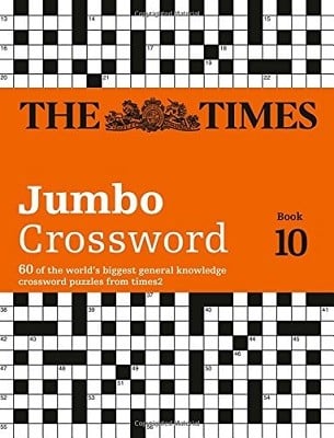 The Times 2 Jumbo Crossword Book 10: 60 Large General-Knowledge Crossword Puzzles - The Times Crosswords The Times Mind Games, John Grimshaw 9780008127558 book cover