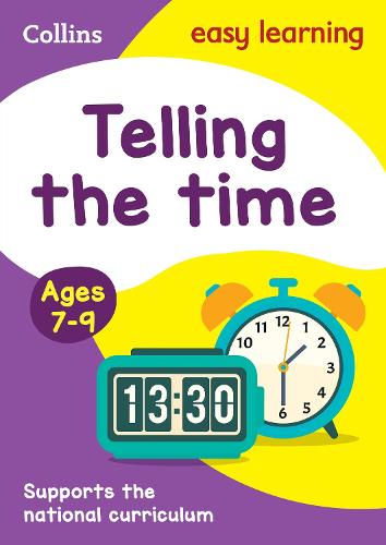 Telling the Time Ages 7-9: Ideal for Home Learning - Collins Easy Learning KS2 Collins Easy Learning 9780008134259 book cover