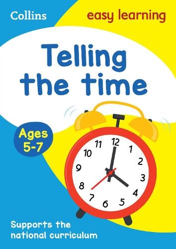 Telling the Time Ages 5-7: Ideal for Home Learning - Collins Easy Learning KS1 Collins Easy Learning 9780008134372 book cover