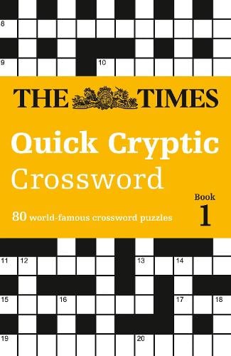 The Times Quick Cryptic Crossword Book 1: 80 World-Famous Crossword Puzzles - The Times Crosswords The Times Mind Games, Richard Rogan 9780008139810 book cover