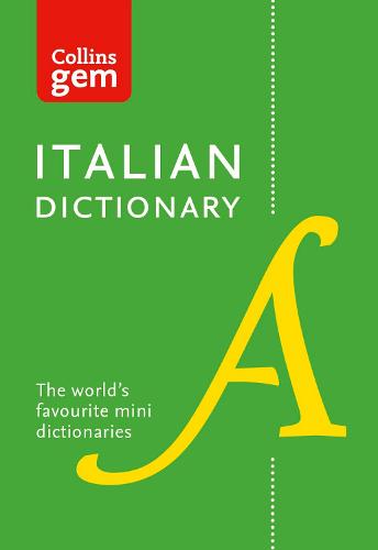 Italian Gem Dictionary: The World's Favourite Mini Dictionaries - Collins Gem Collins Dictionaries 9780008141851 book cover