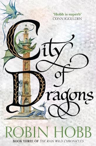 City of Dragons - The Rain Wild Chronicles Book 3 Robin Hobb 9780008154417 book cover