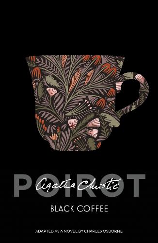 Black Coffee - Poirot Agatha Christie, Charles Osborne 9780008196653 book cover