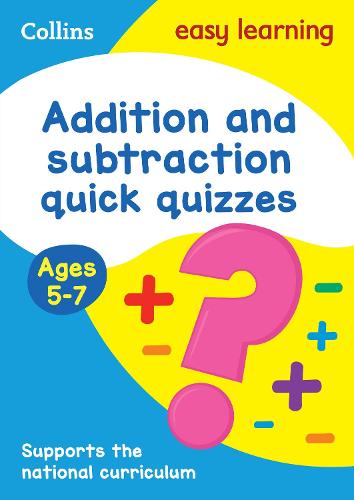Addition & Subtraction Quick Quizzes Ages 5-7: Ideal for Home Learning - Collins Easy Learning KS1 Collins Easy Learning 9780008212476 book cover