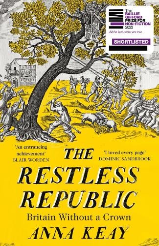 The Restless Republic: Britain without a Crown Anna Keay 9780008282059 book cover