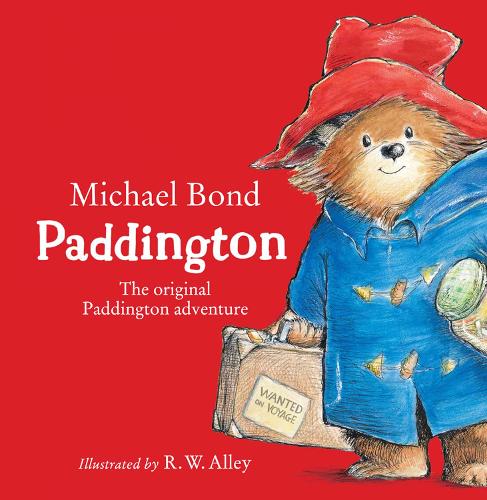Paddington: The Original Paddington Adventure (Board book) Michael Bond, R. W. Alley 9780008299101 book cover