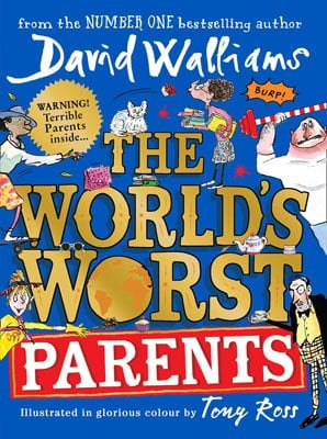 The World's Worst Parents David Walliams, Tony Ross 9780008305796 book cover