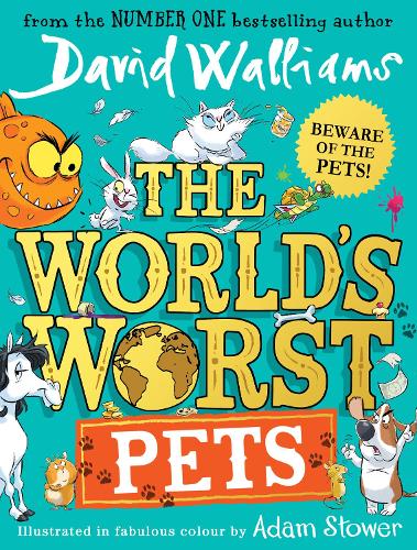 The World's Worst Pets David Walliams, Adam Stower 9780008305802 book cover