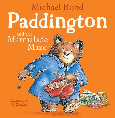 Paddington and the Marmalade Maze Michael Bond, R. W. Alley 9780008326036 book cover
