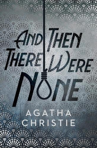 And Then There Were None Agatha Christie 9780008328924 book cover