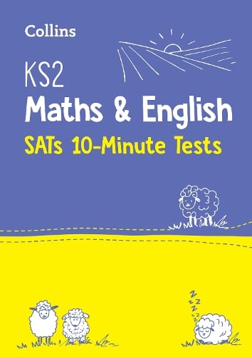 KS2 Maths and English SATs 10-Minute Tests: For the 2026 Tests - Collins KS2 SATs Practice Collins KS2 9780008335908 book cover
