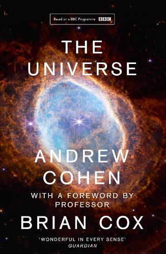The Universe Andrew Cohen, Professor Brian Cox 9780008389352 book cover