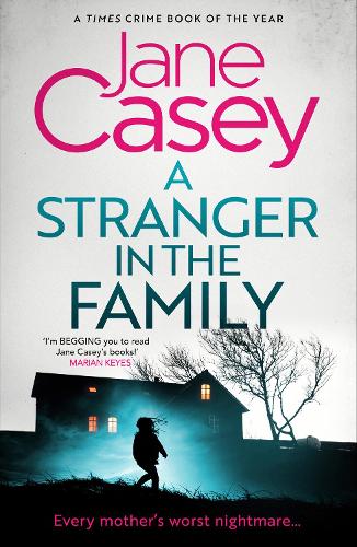 A Stranger in the Family - Maeve Kerrigan Book 11 Jane Casey 9780008405069 book cover