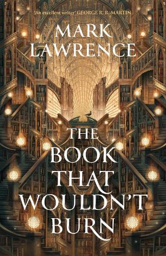 The Book That Wouldnt Burn - The Library Trilogy Book 1 Mark Lawrence 9780008456757 book cover