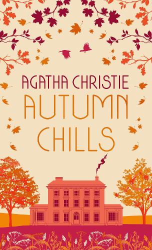 Autumn Chills: Tales of Intrigue from the Queen of Crime Agatha Christie 9780008470975 book cover