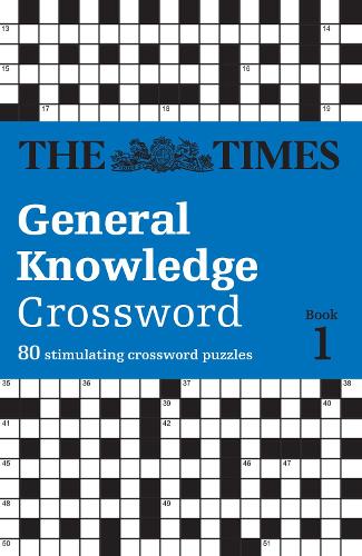 The Times General Knowledge Crossword Book 1: 80 General Knowledge Crossword Puzzles - The Times Crosswords The Times Mind Games, David Parfitt 9780008472795 book cover