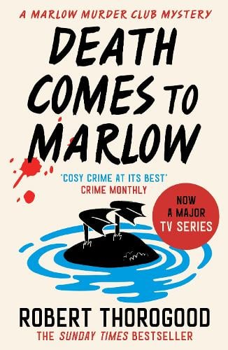 Death Comes to Marlow - The Marlow Murder Club Mysteries Book 2 Robert Thorogood 9780008476519 book cover