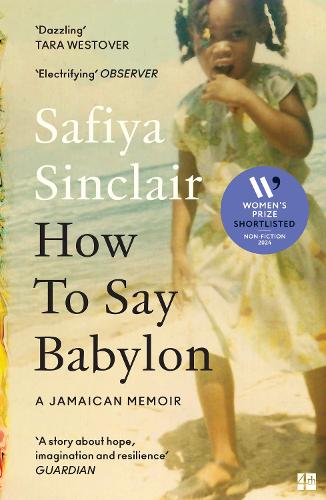 How To Say Babylon: A Jamaican Memoir Safiya Sinclair 9780008491321 book cover