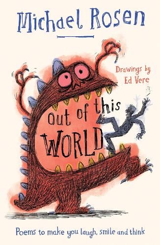 Out Of This World: Poems to Make You Laugh, Smile and Think Michael Rosen, Ed Vere 9780008509828 book cover