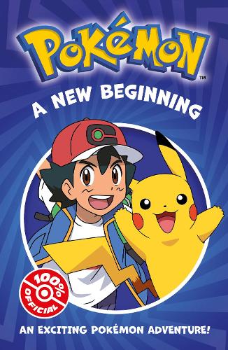 Pokmon: A New Beginning Chapter Book Pokémon 9780008533960 book cover